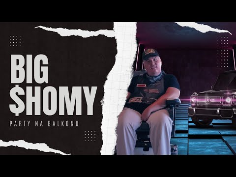 Big $homy - Party na balkonu (Official Lyrics Video)