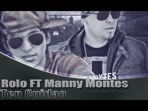Rolo Feat. Manny Montes - Ten Cuidao