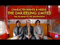 The Darjeeling Limited - WANTS & NEEDS - The journey IS the Destination