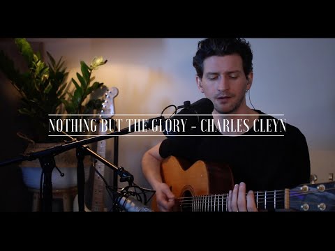 Nothing But The Glory [Live] By Charles Cleyn