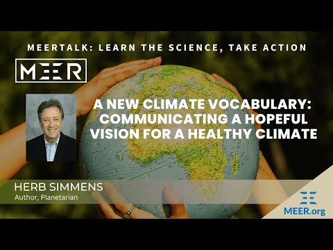 Herb Simmens – A New Climate Vocabulary: Communicating a Hopeful Vision for a Healthy Climate