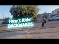 How 2 Ride Backwards