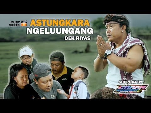 Astungkara Ngeluungang - Dek Riyas {Official Video Music}