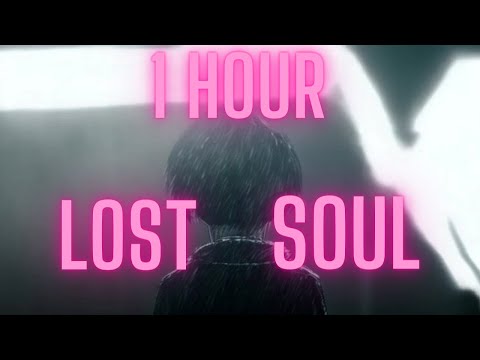 1 Hour - The Lost Soul Down X Lost Soul - NBSPLV [MikeyBison Edit]