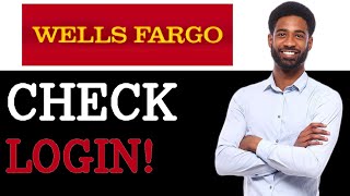 How To Check Wells Fargo Login (2025)