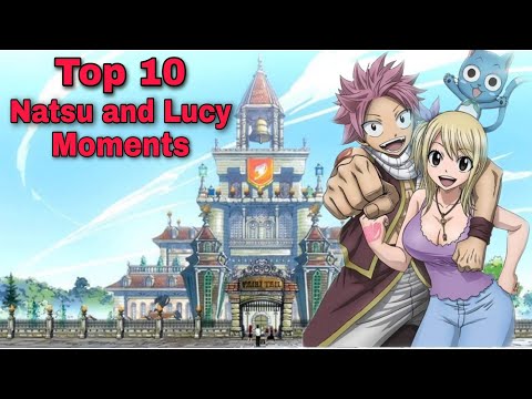 Top 10 Natsu and Lucy Moments | Fairy Tail