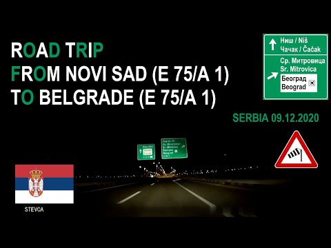 ROAD BY STEVČA - ROAD TRIP NOVI SAD (E 75/A 1) / BELGRADE (E 75/A 1) 12.2020