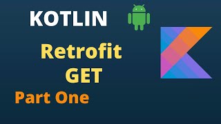 KOTLIN Retrofit Tutorial | Part 1 | Simple GET Request | For Beginners | Easiest Way to API Call