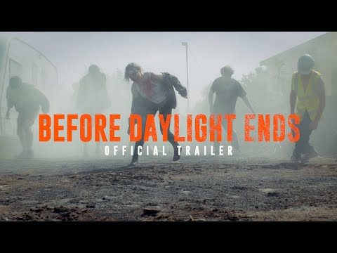 Before Daylight Ends: Official Trailer (Zombie Film)