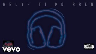 Rely - Ti Po Rren