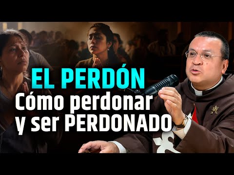 🎙 EL PERDÓN: Cómo perdonar y ser perdonado - Episodio 57