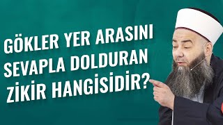 Gökle Yer Arasını Sevapla Dolduran Zikir Hangisidir?