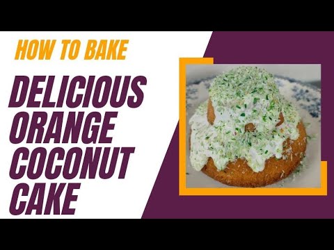Yummy Easy Orange coconut cake recipe @DailyVibe714 with bint e shamin.Try must