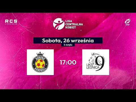 Liga Centralna Kobiet: Korona Handball Kielce - UKS Dziewiątka Legnica [TRANSMISJA, LIVE]