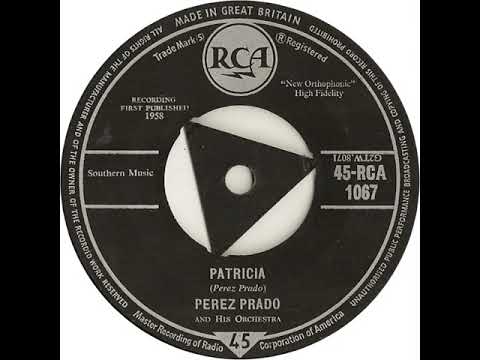 UK New Entry 1958 (115) Perez Prado & His Orchestra - Patricia