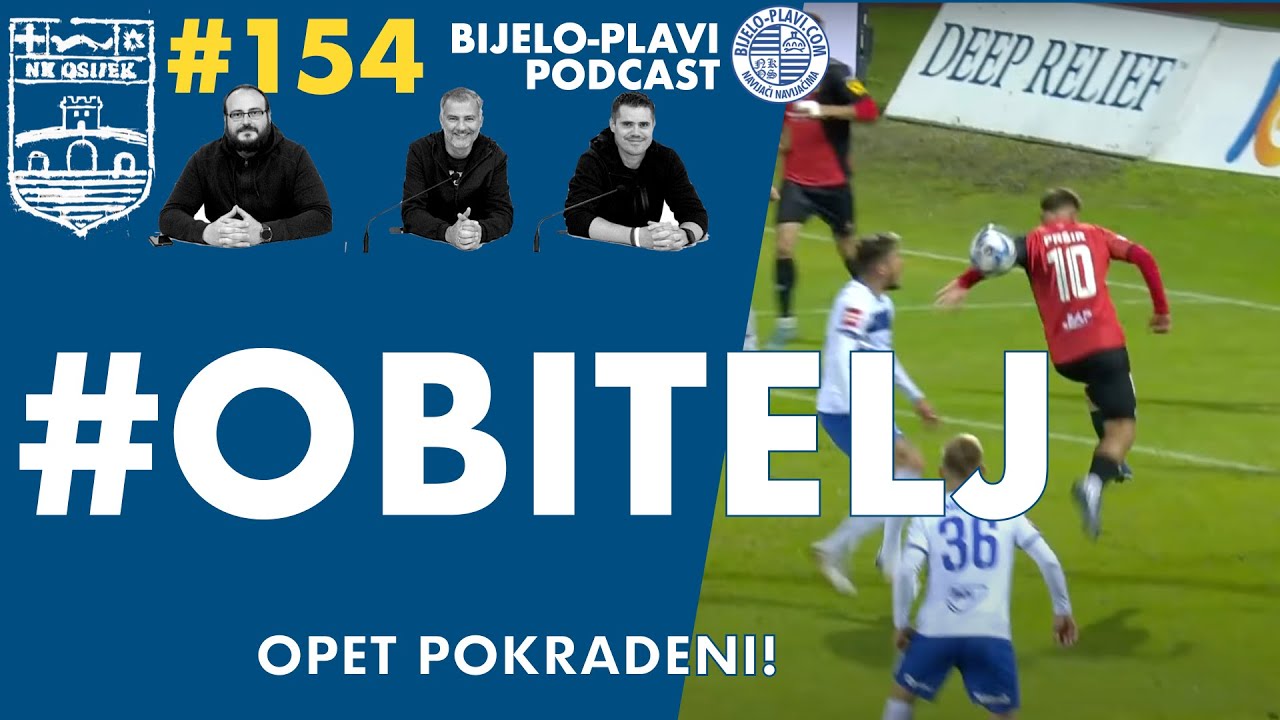 Bijelo-plavi podcast 154: #Obitelj 2.dio