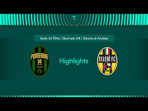 Pordenone-Elledì FC 4-1 | 4ª giornata | Serie A2 Élite 2024/2025 - Girone A | Highlights
