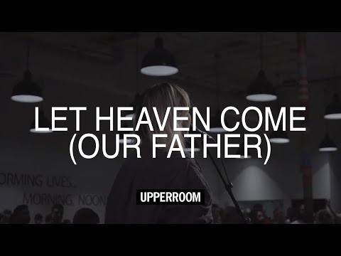 No One Like You + Let Heaven Come (Our Father) [Spontaneous] - UPPERROOM