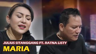 Download lagu JULIUS SITANGGANG FT. RATNA LISTY - MARIA. mp3