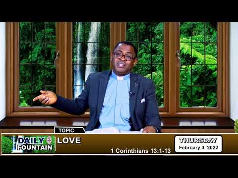 DAILY FOUNTAIN OF FEBRUARY 3, 2022 - THE REV'D. EZIKE CHIDOZIE EKWUEME