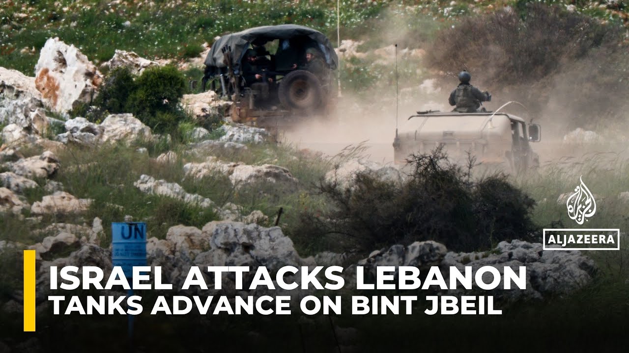 Israel continues to pound southern Lebanon as tanks advance on Bint Jbeil