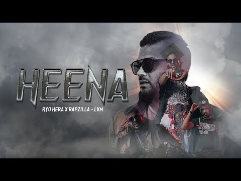 Ryo Hera & Rapzilla - LKM - Heena (Official Music Video)