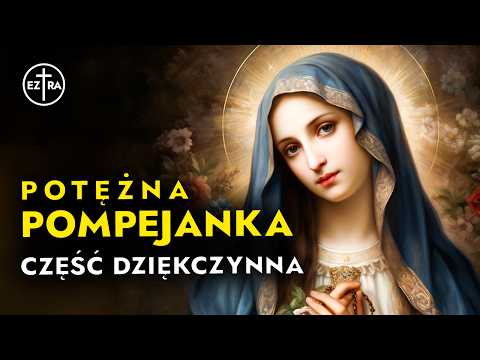 🔥 Potężna nowenna pompejańska – część DZIĘKCZYNNA
