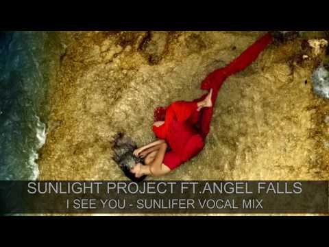 Sunlight Project Ft. Angel Falls - I See You- [Sunlifter Vocal Mix]