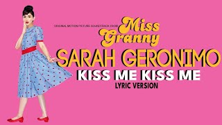 KISS ME KISS ME - SARAH GERONIMO (Lyric Version)