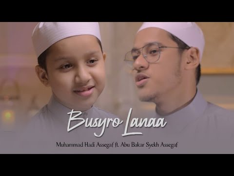 Muhammad Hadi Assegaf - Busyro Lana ft Abu Bakar Syekh Assegaf (Official Music Video)