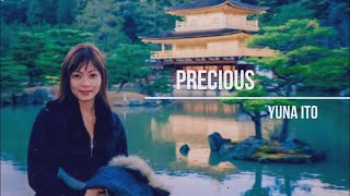 Precious - Yuna Ito (Lyrics)