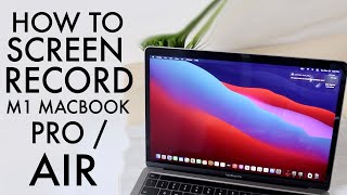 How To Screen Record On M1 MacBook Pro / Air!