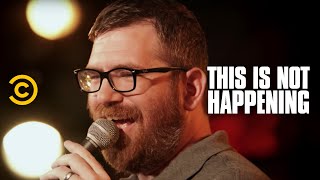 This Is Not Happening - Mike Lawrence - A Strange Arrangement  - Uncensored