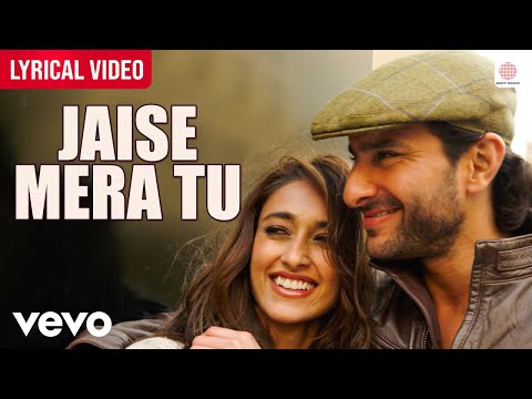 Jaise Mera Tu - Lyrical Video | Saif Ali Khan, Ileana D'Cruz | Arijit Singh | Happy Ending