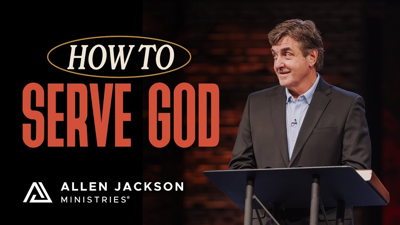 3 Characteristics of a Godly Servant | Allen Jackson Ministries