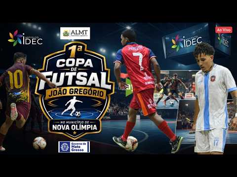 NOVA OLIMPIA - 1 COPA DE FUTSAL JOÃO GREGÓRIO