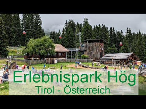 Erlebnispark Hög - Tirol - Österreich