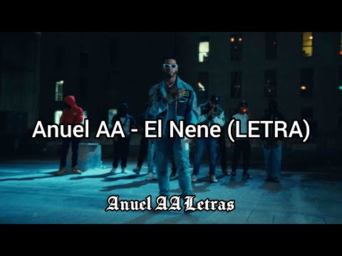 Anuel AA & Foreign Teck - El Nene (LETRA)