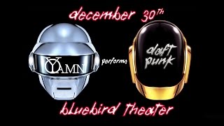 Yamn - Daft Punk - Harder, Better, Faster, Stronger - Promo Vid for 12.30.16 Bluebird Theater