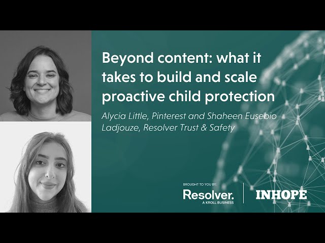 Beyond Content: What it takes to build and scale praoctive child safety