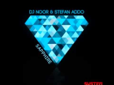 DJ Noor & Stefan Addo 'Sapphire' (Original Mix)