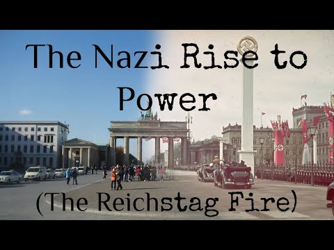 The Nazi Rise to Power (The Reichstag Fire) In Under 128 Seconds