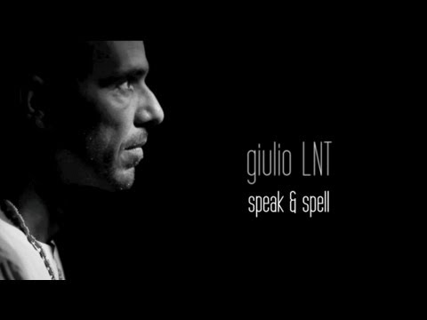 Giulio Lnt - Speak & Spell