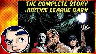 Justice League Dark In the Dark - Complete Story | Comicstorian
