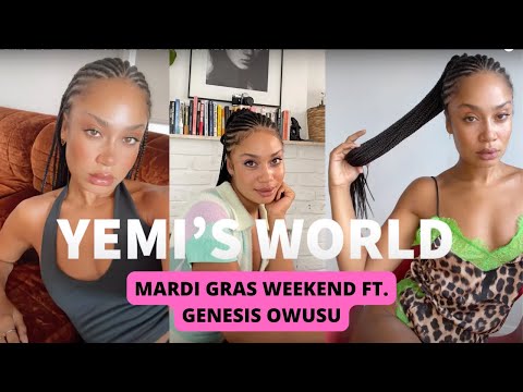 YEMI'S WORLD: MARDI GRAS WEEKEND FT. GENESIS OWUSU