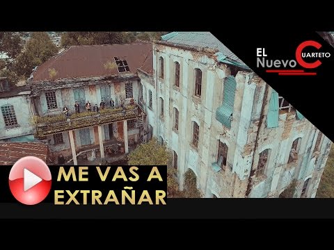 El Nuevo Cuarteto-Me Vas A Extrañar Video Official