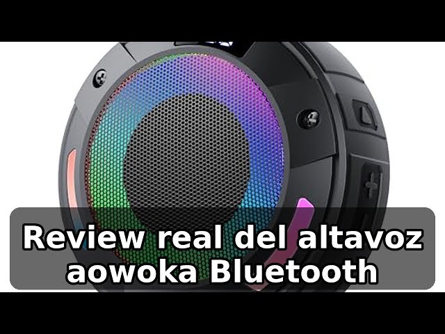 Vídeo relacionado con aowoka Altavoz Bluetooth Potente, Altavoz Bluetooth con Luz RGB, Sonido Potente, IPX7 Impermeable y Hermético Flotante, 24h Autonomía, TWS y Tarjeta TF, Altavoces para Ducha, Senderismo y Viajes
