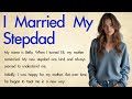 I Married My Stepdad An Emotional English Story For Beginners A1 A2 Level