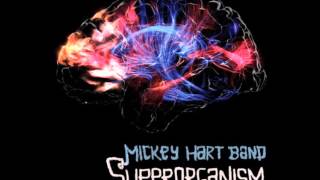 Mickey Hart Band   Superorganism