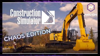CONSTRUCTION SIMULATOR CHAOS EDITION